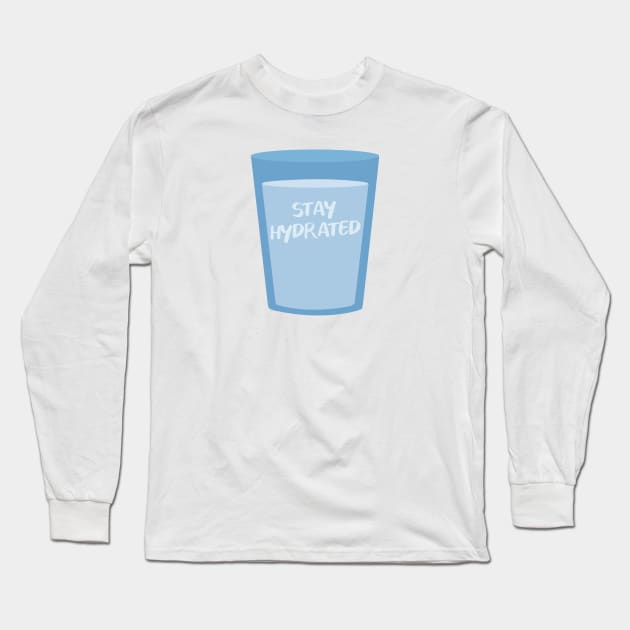 Stay hydrated glass Long Sleeve T-Shirt by PaletteDesigns